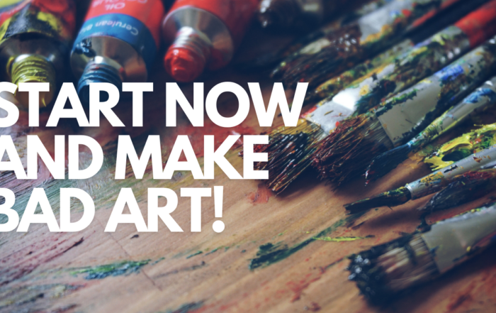 Start Now and Make Bad Art blog featured image